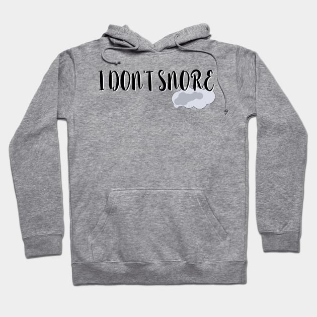 I don’t snore Hoodie by Orchid's Art
